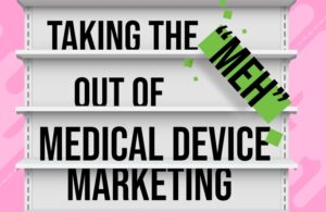 illustration of shelving with words Taking the "MEH" out of medical device marketing